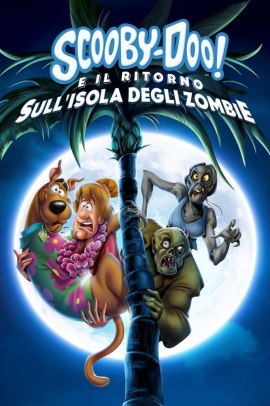 Scooby-Doo! Ritorno sull’isola degli zombie (2019) ITA Streaming