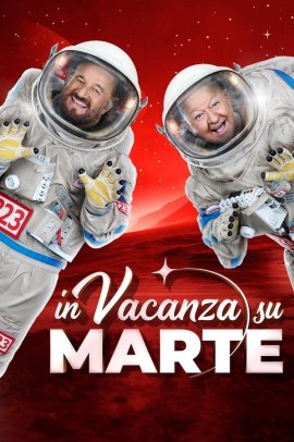 In vacanza su Marte (2020) Streaming