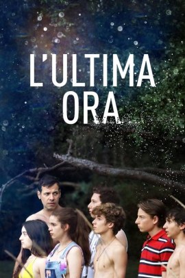 L'ultima ora (2018) Streaming