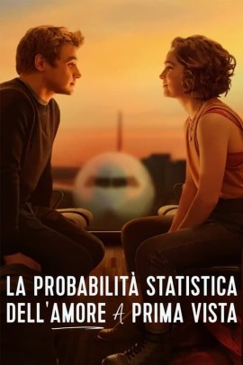 La probabilità statistica dell'amore a prima vista (2023) Streaming