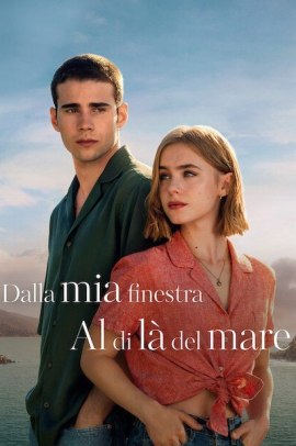 Dalla mia finestra: Al di là del mare (2023) ITA Streaming