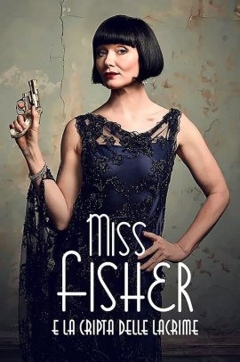 Miss Fisher e la cripta delle lacrime (2020) Streaming