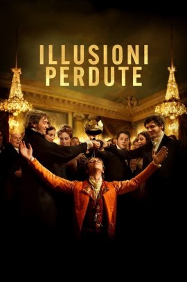 Illusioni perdute (2021) Streaming