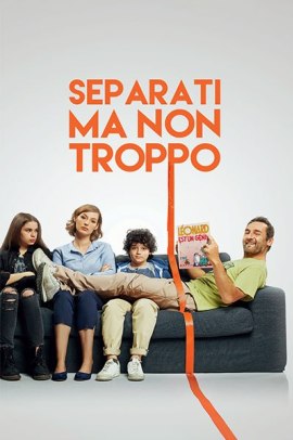 Separati ma non troppo (2017) ITA Streaming