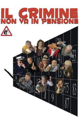 Il crimine non va in pensione (2017) Streaming ITA