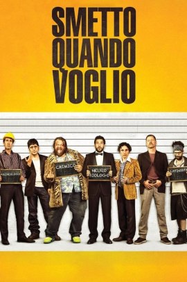 Smetto quando voglio (2014) ITA Streaming