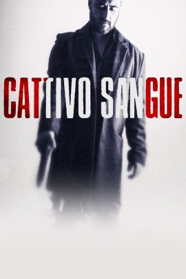 Cattivo sangue (2022) Streaming