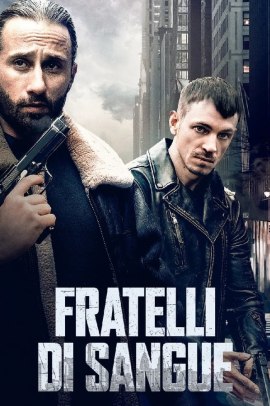 Fratelli di Sangue (2021) Streaming