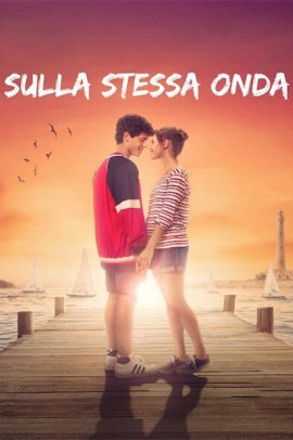 Sulla stessa onda (2021) Streaming
