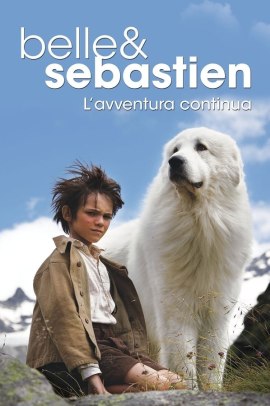 Belle e Sebastien - L'Avventura continua (2015) ITA Streaming
