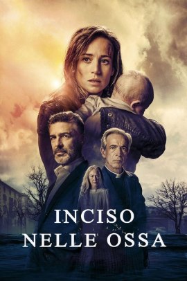 Inciso nelle ossa (2019) Streaming