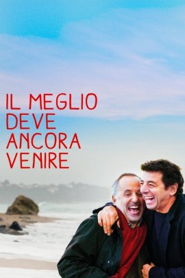 Il meglio deve ancora venire (2019) Streaming