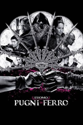 L'uomo con i pugni di ferro (2012) ITA Streaming
