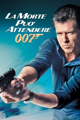 La morte può attendere (2002) Streaming ITA