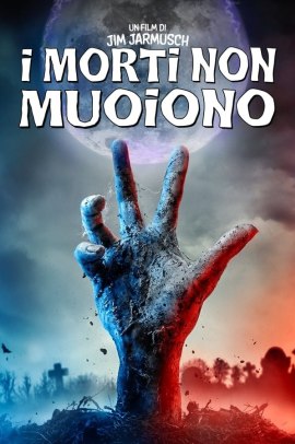 I morti non muoiono (2019) ITA Streaming