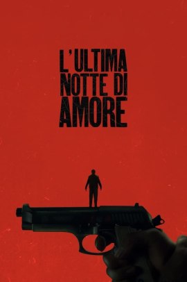 L’ultima notte di Amore (2022) Streaming