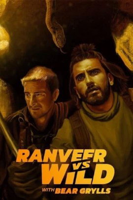 Ranveer vs Wild con Bear Grylls (2022) ITA Streaming