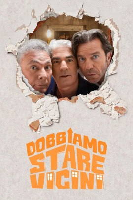 Dobbiamo stare vicini (2024) Streaming