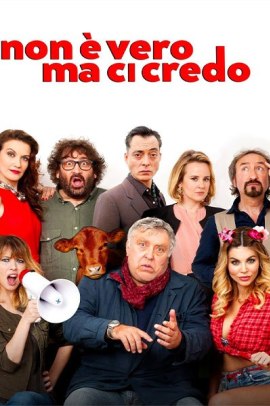 Non è vero ma ci credo (2018) Streaming ITA