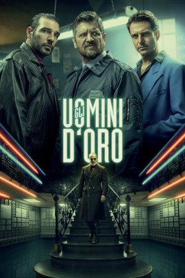 Gli uomini d'oro (2019) Streaming
