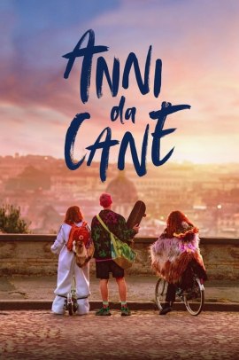 Anni da Cane (2021) ITA Streaming