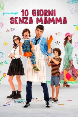 10 giorni senza mamma (2019) Streaming ITA