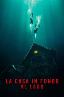 La casa in fondo al lago (2021) Streaming