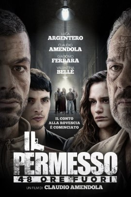 Il permesso - 48 ore fuori (2017) ITA Streaming