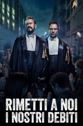 Rimetti a noi i nostri debiti (2018) Streaming ITA