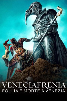 Veneciafrenia - Follia E Morte A Venezia (2022) Streaming