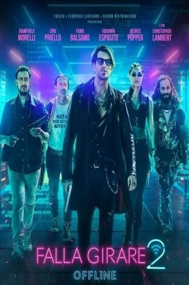 Falla girare 2 – Offline (2024) ITA Streaming