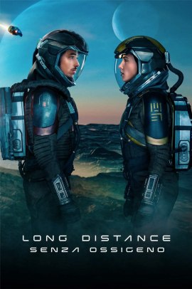 Long Distance - Senza ossigeno (2024) Streaming