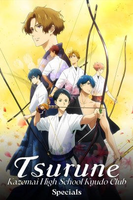 Tsurune: Kazemai Koukou Kyuudo-bu (2019) [Special] Sub ITA Streaming (In Corso)