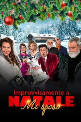 Improvvisamente a Natale mi sposo (2023) Streaming
