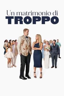 Un Matrimonio di Troppo (2025) Streaming