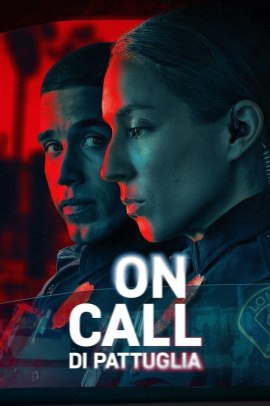 On Call - Di pattuglia 1 [8/8] ITA Streaming