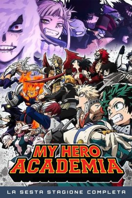 Boku no Hero Academia 6 [25/25] (2022) [6°Serie] Sub ITA Streaming
