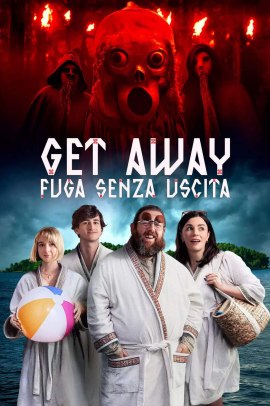 Get Away: Fuga senza uscita (2024) Streaming
