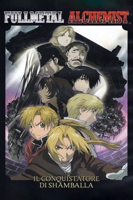 Fullmetal Alchemist: The Movie - Il conquistatore di Shamballa (2005)  ITA STREAMING