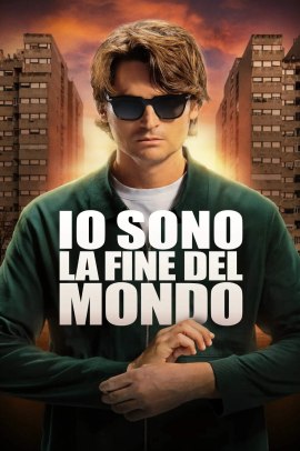 Io sono la fine del mondo (2025) Streaming