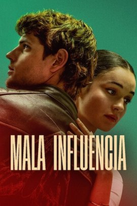 Mala influencia (2025) Streaming