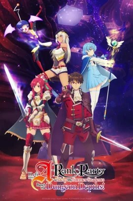 A-Rank Party o Ridatsu Shita Ore wa, Moto Oshiego-tachi to Meikyū Shinbu o Mezasu. [24/24] (2025) Sub ITA Streaming