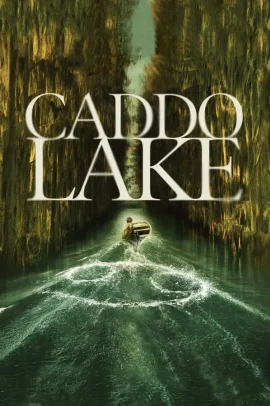 Caddo Lake (2024) Streaming
