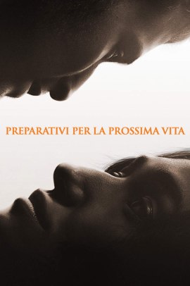 Preparativi per la prossima vita (2025) Streaming