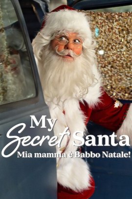 My Secret Santa - Mia mamma è Babbo Natale! (2025) Streaming