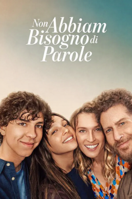 Non abbiam bisogno di parole (2026) ITA Streaming