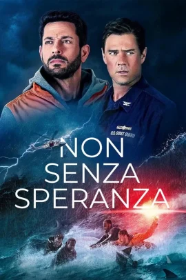 Non Senza Speranza (2025) Streaming