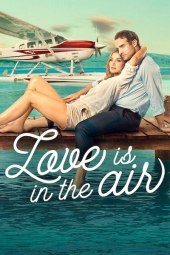 Love is in the Air (2023) Ita Streaming