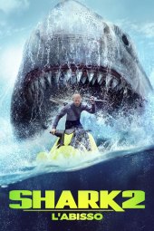Shark 2 – L’abisso (2023) Streaming
