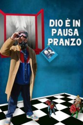Dio è in pausa pranzo (2021)  ITA Streaming